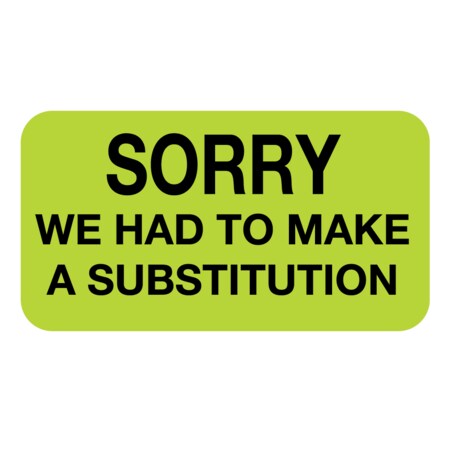 Sorry We Had To Make A Substitution Label 7/8 X 1-5/8